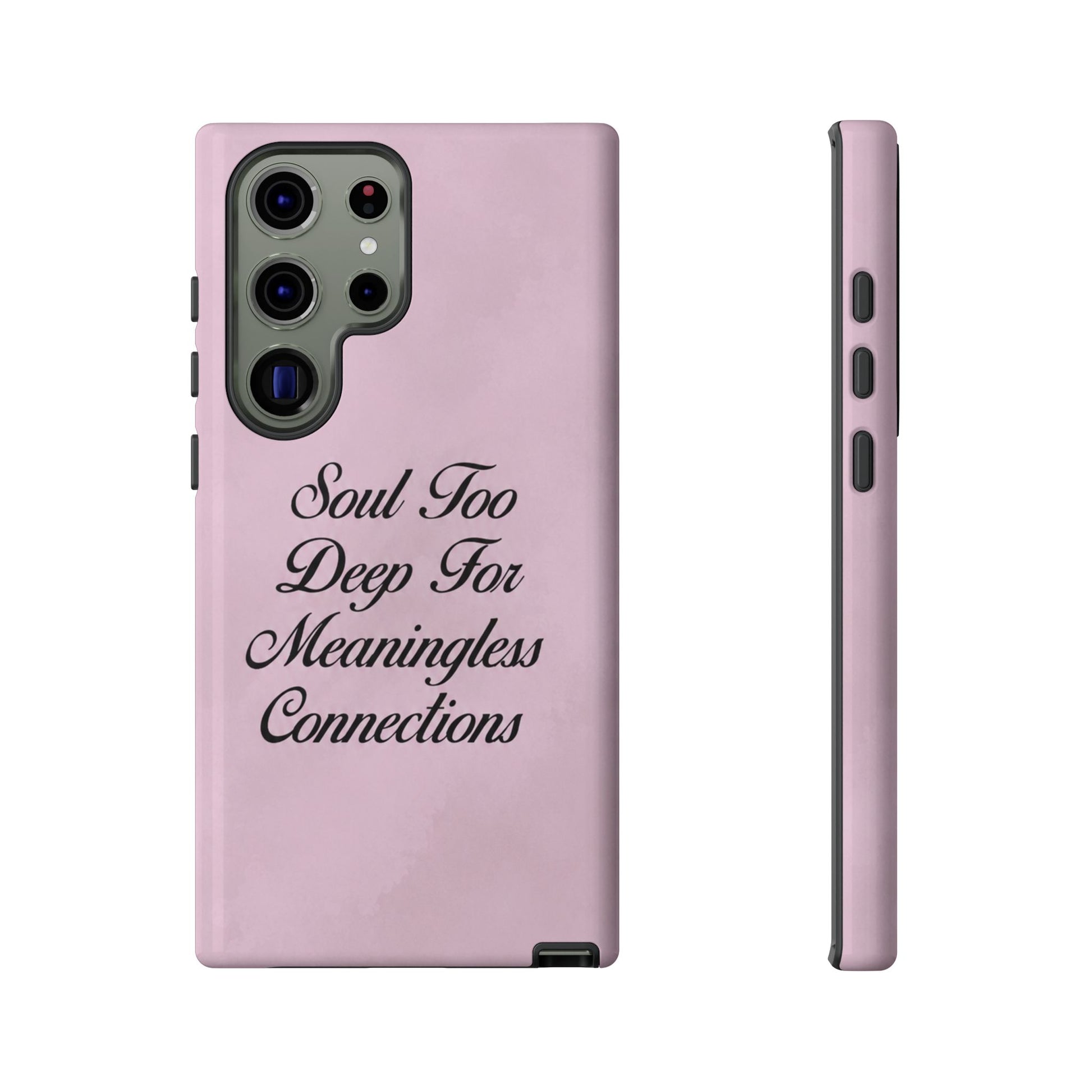 Soul too deep for meaningless connections Case
