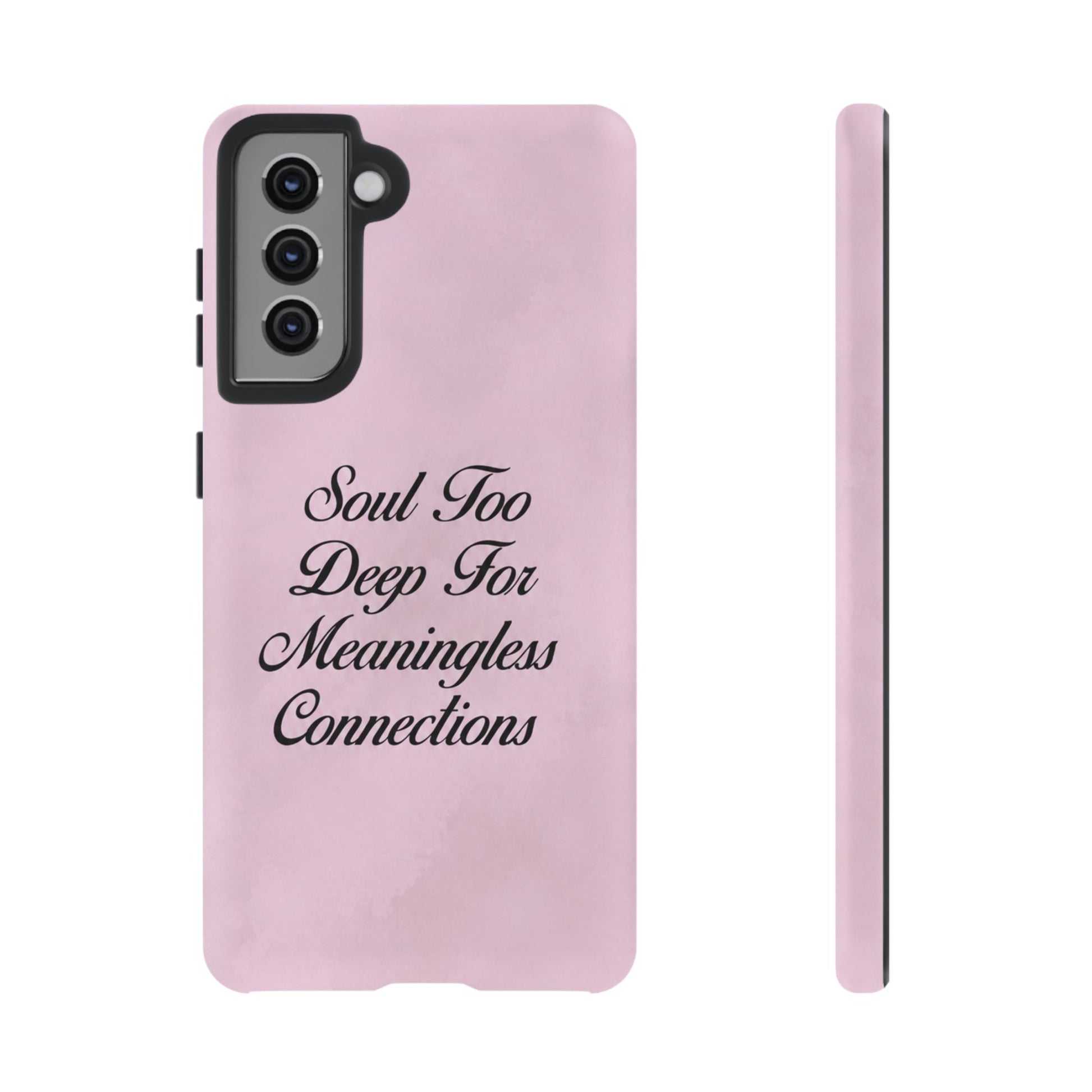 Soul too deep for meaningless connections Case