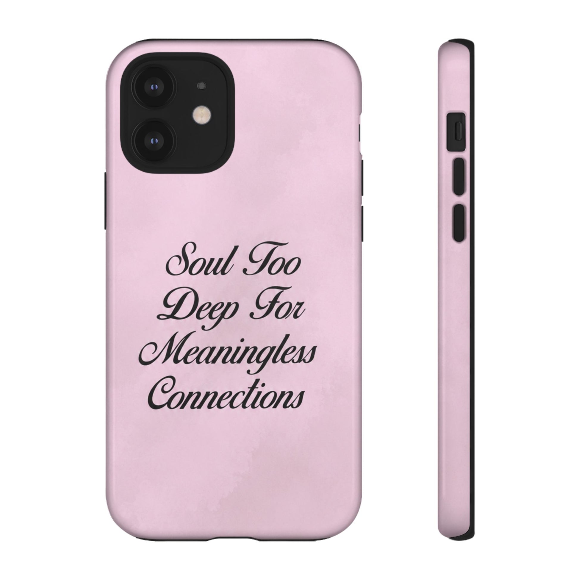 Soul too deep for meaningless connections Case