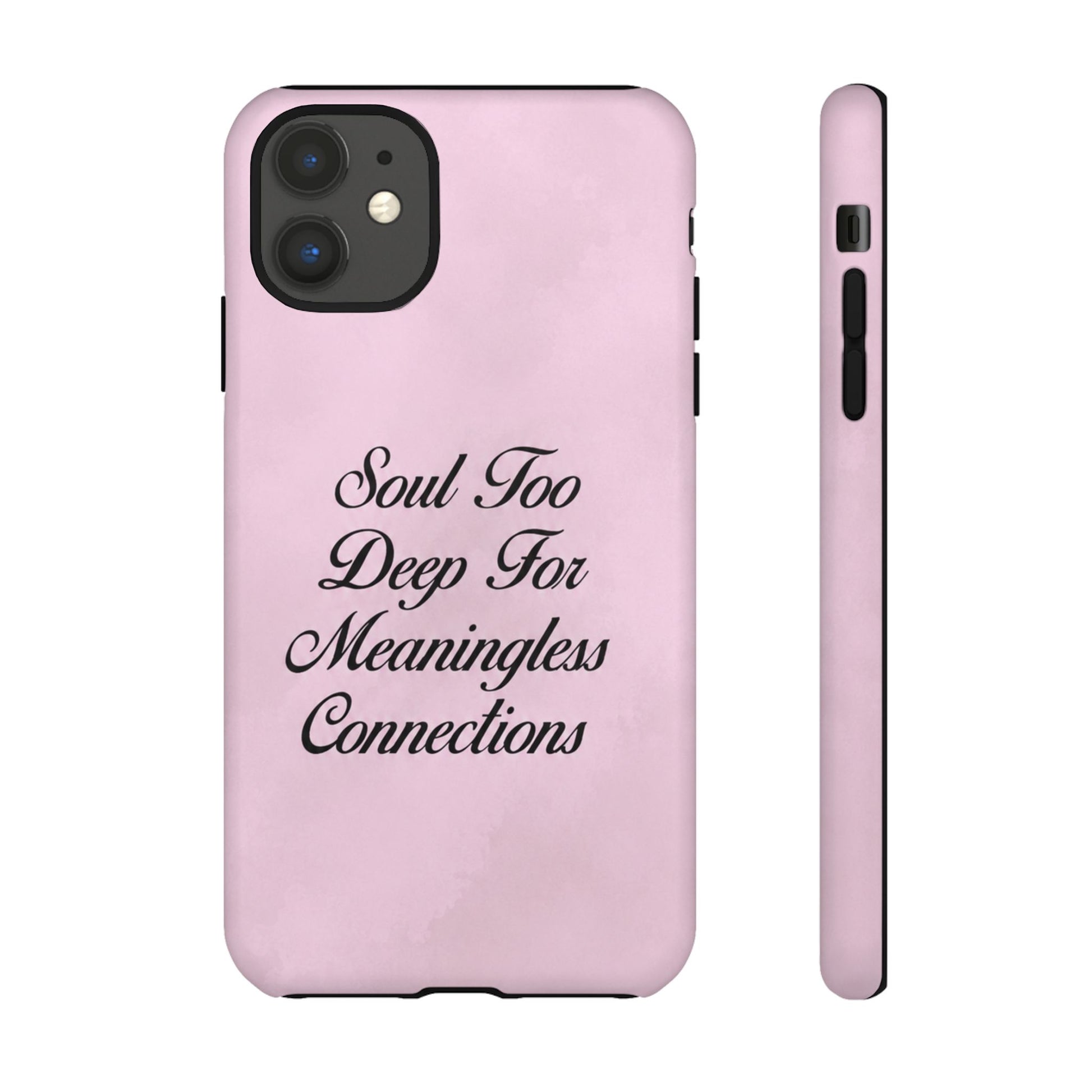Soul too deep for meaningless connections Case