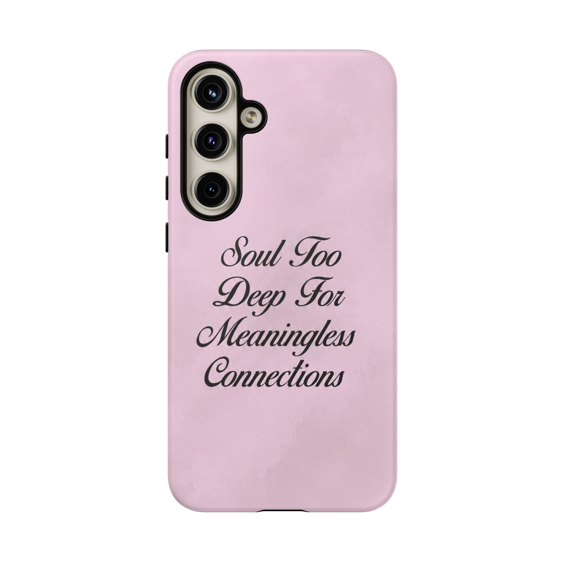 Soul too deep for meaningless connections Case