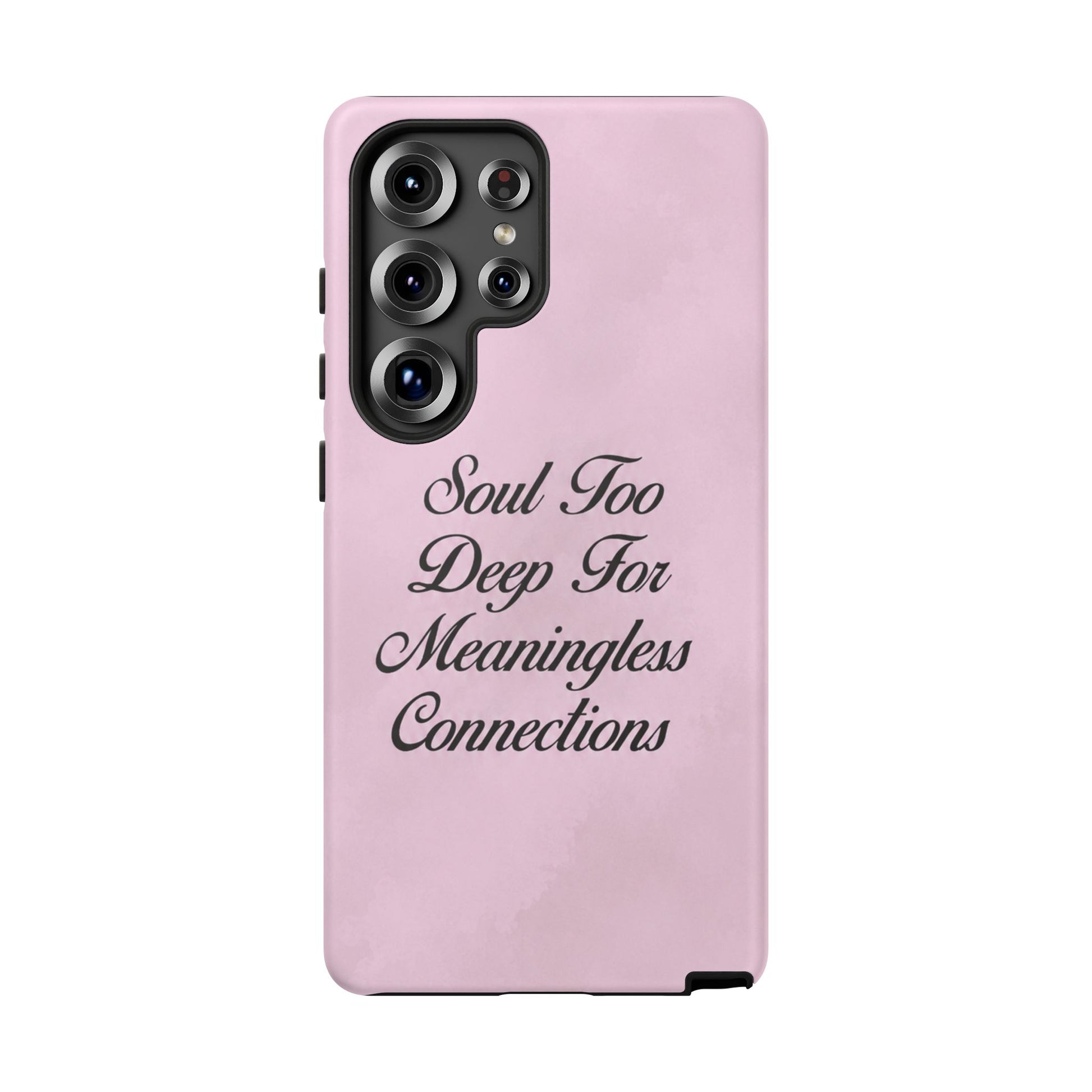 Soul too deep for meaningless connections Case
