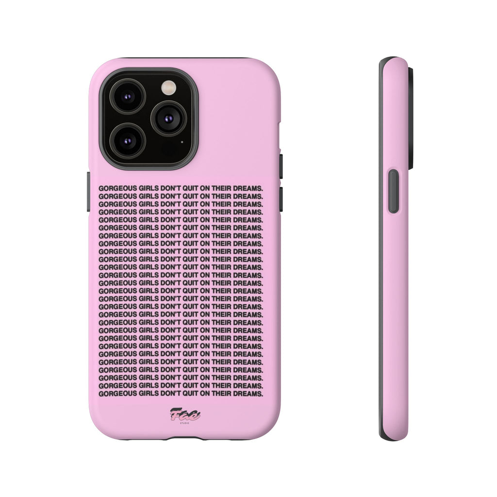 Gorgeous girl don't quit on their dreams  case