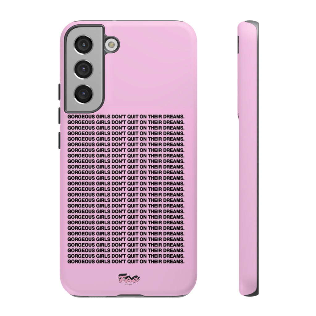 Gorgeous girl don't quit on their dreams  case