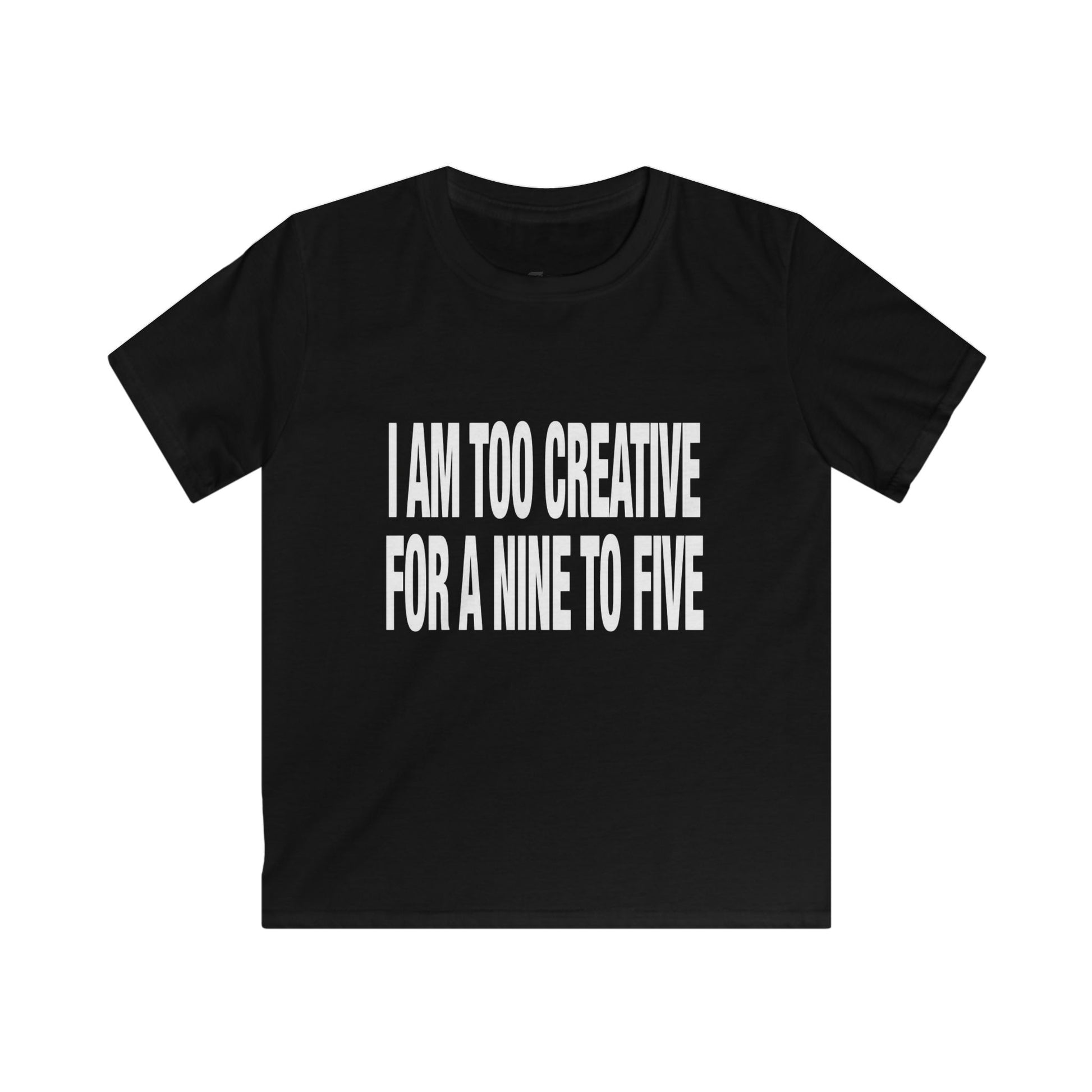I'm too creative for a nine to five baby tee