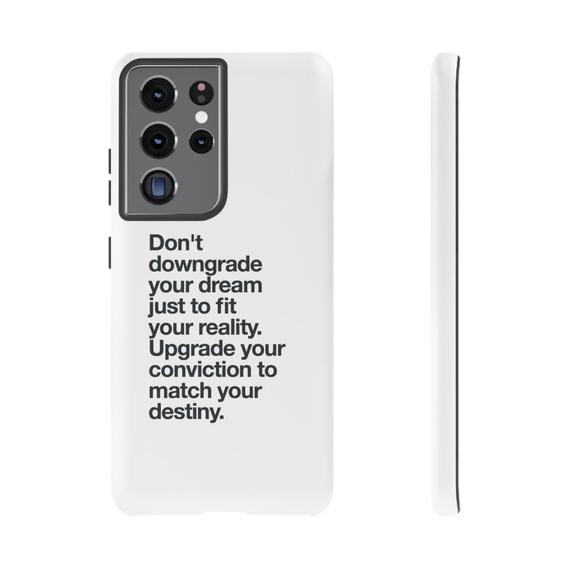 don't downgrade your dream case