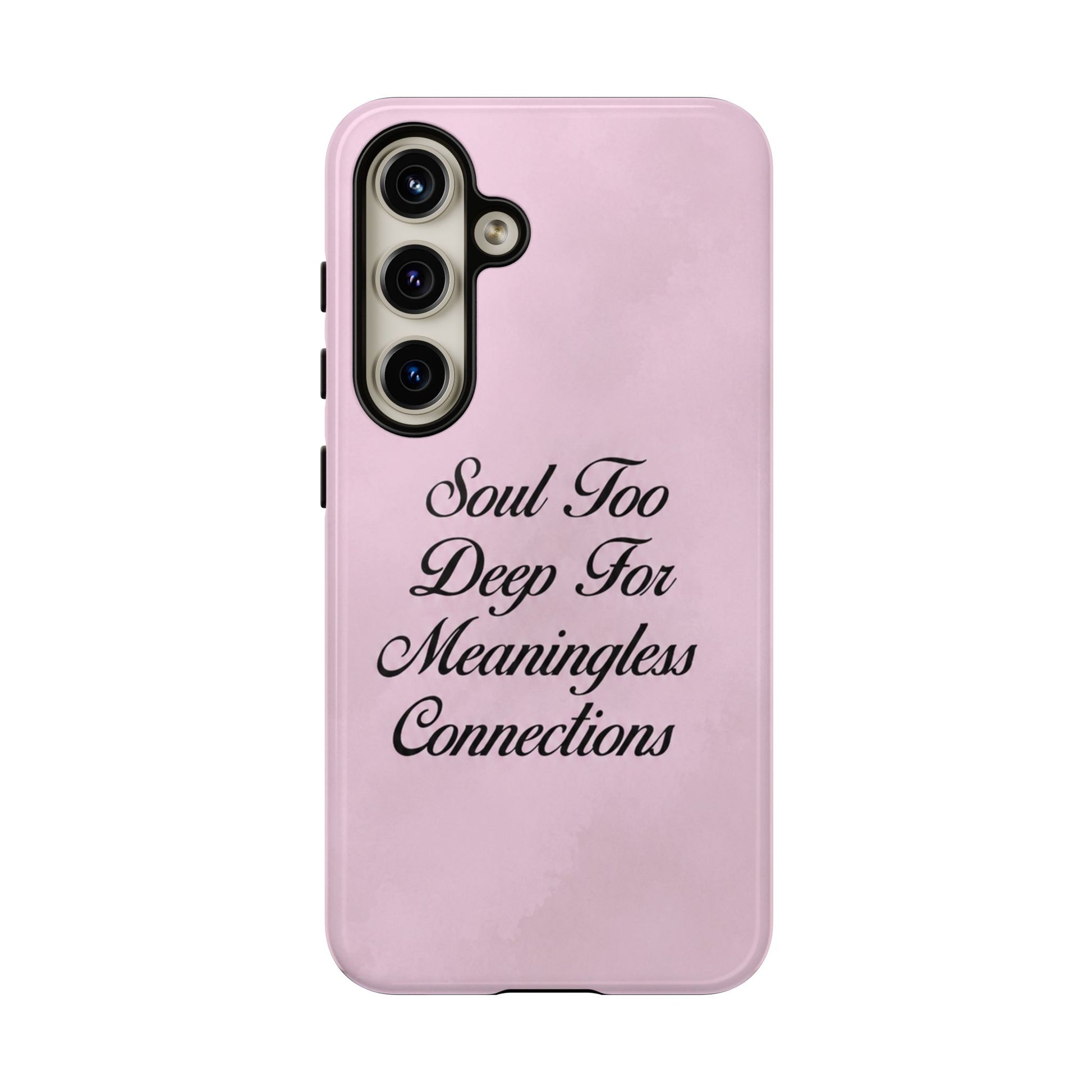 Soul too deep for meaningless connections Case