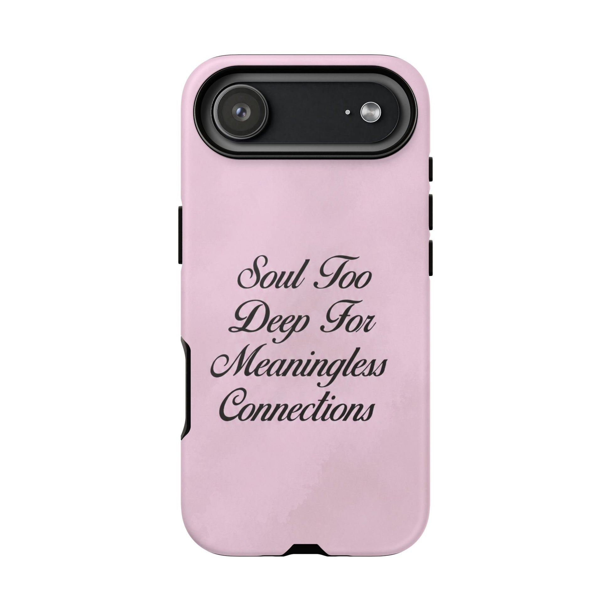 Soul too deep for meaningless connections Case