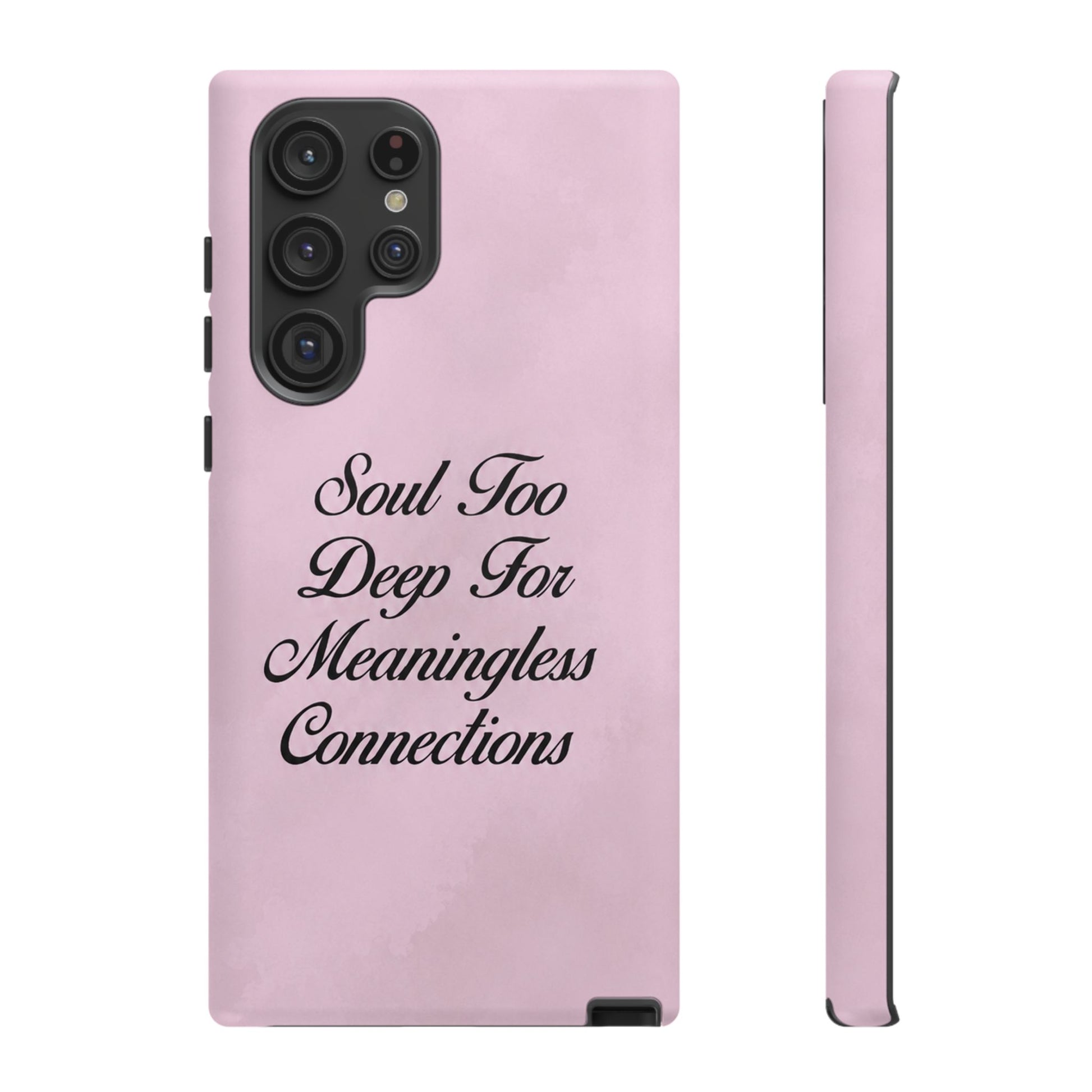 Soul too deep for meaningless connections Case