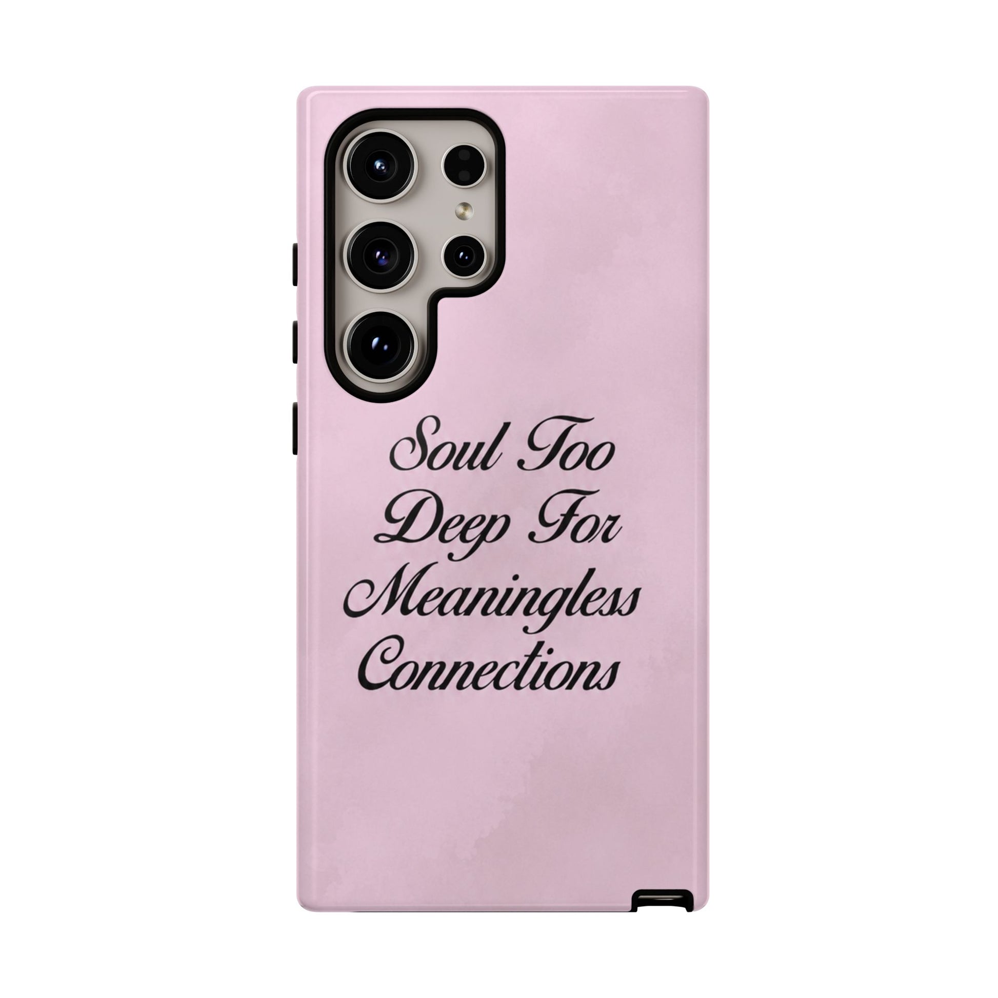 Soul too deep for meaningless connections Case