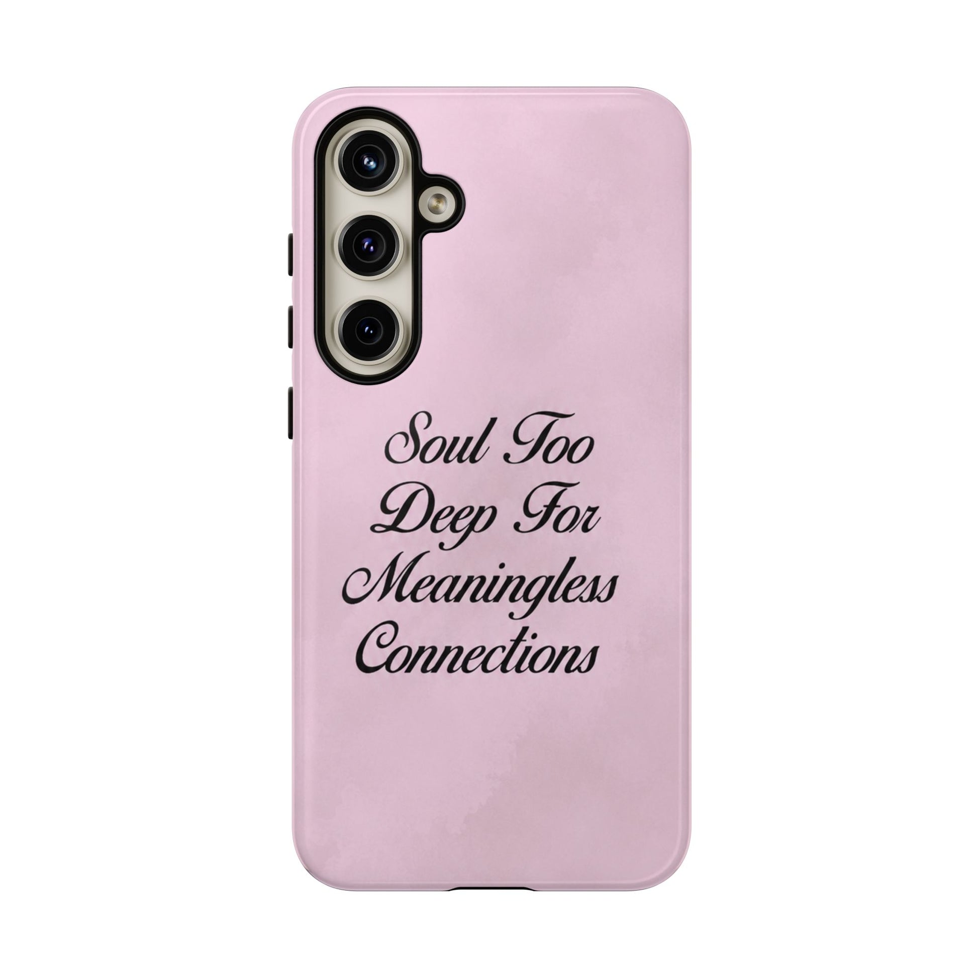 Soul too deep for meaningless connections Case