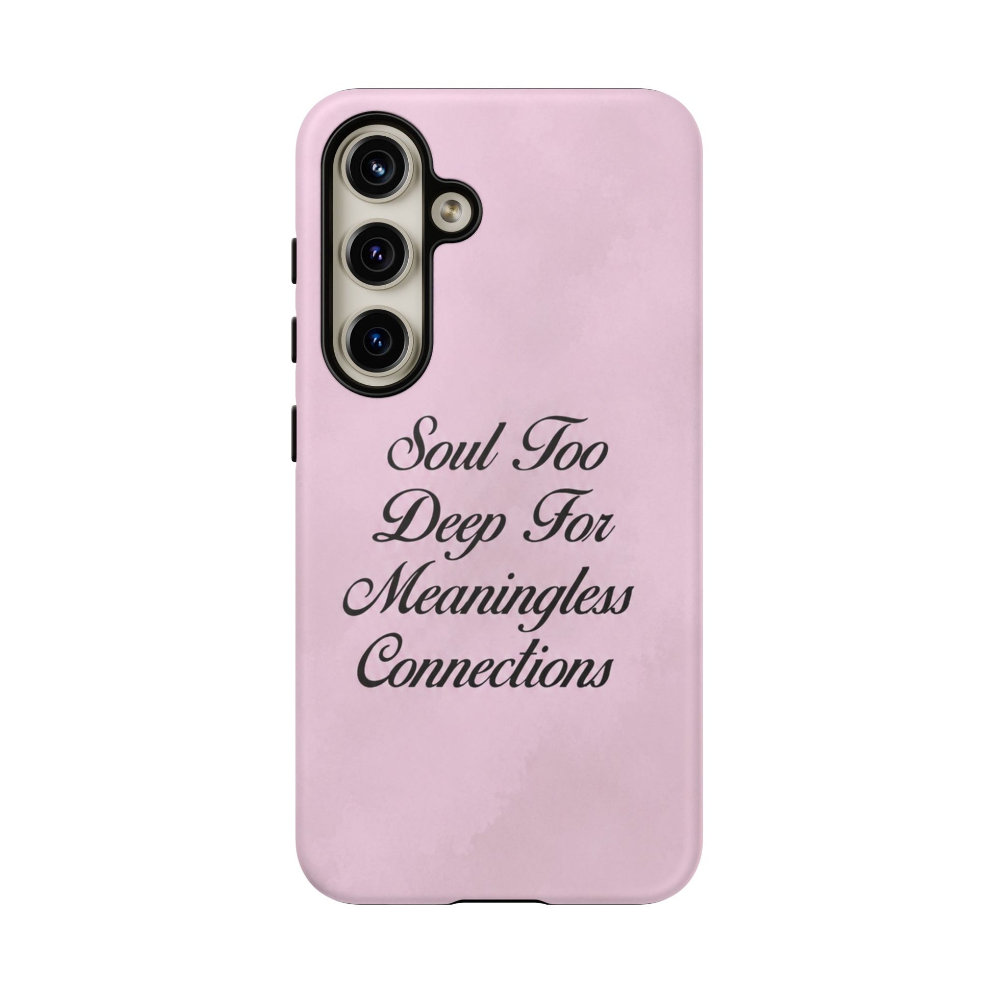 Soul too deep for meaningless connections Case