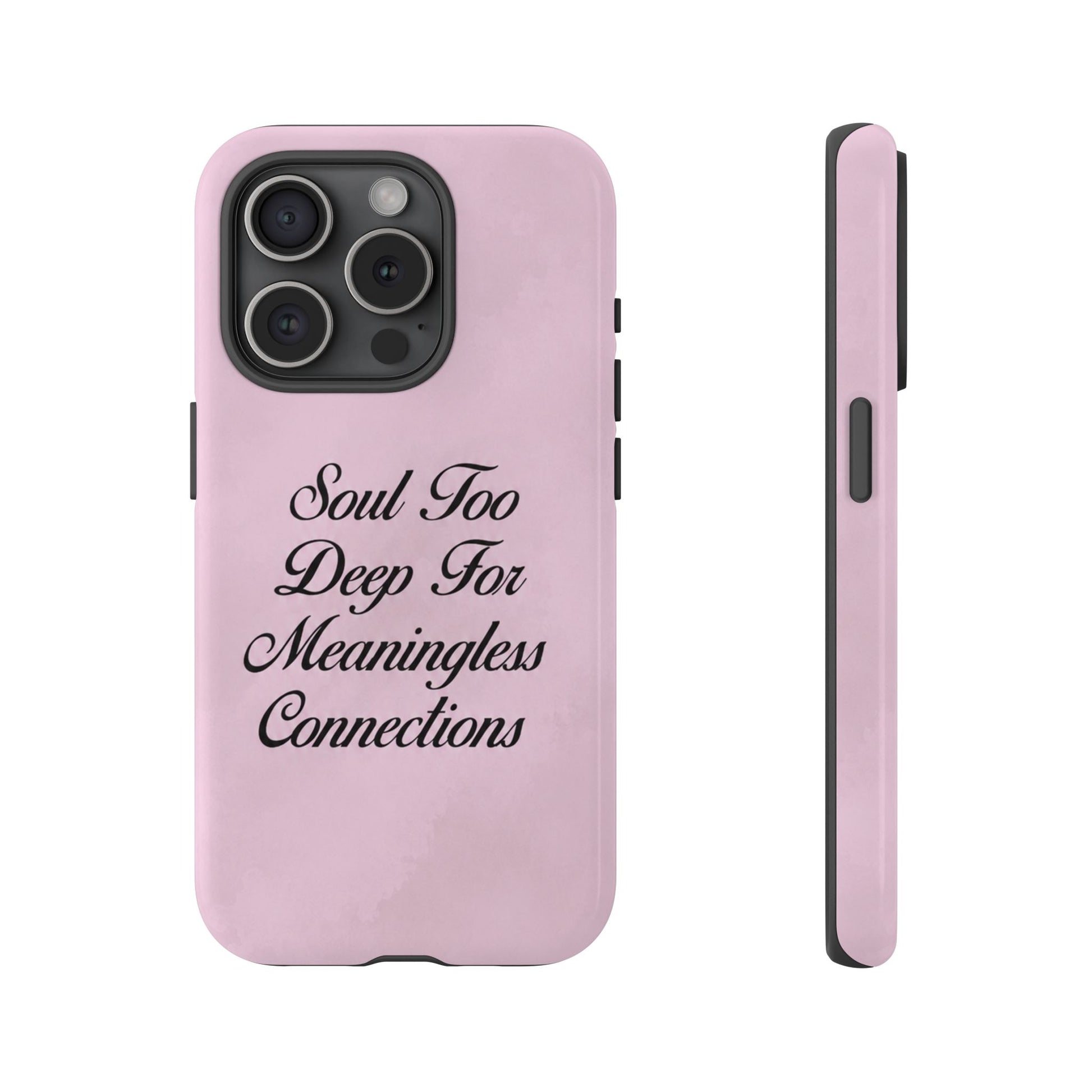 Soul too deep for meaningless connections Case