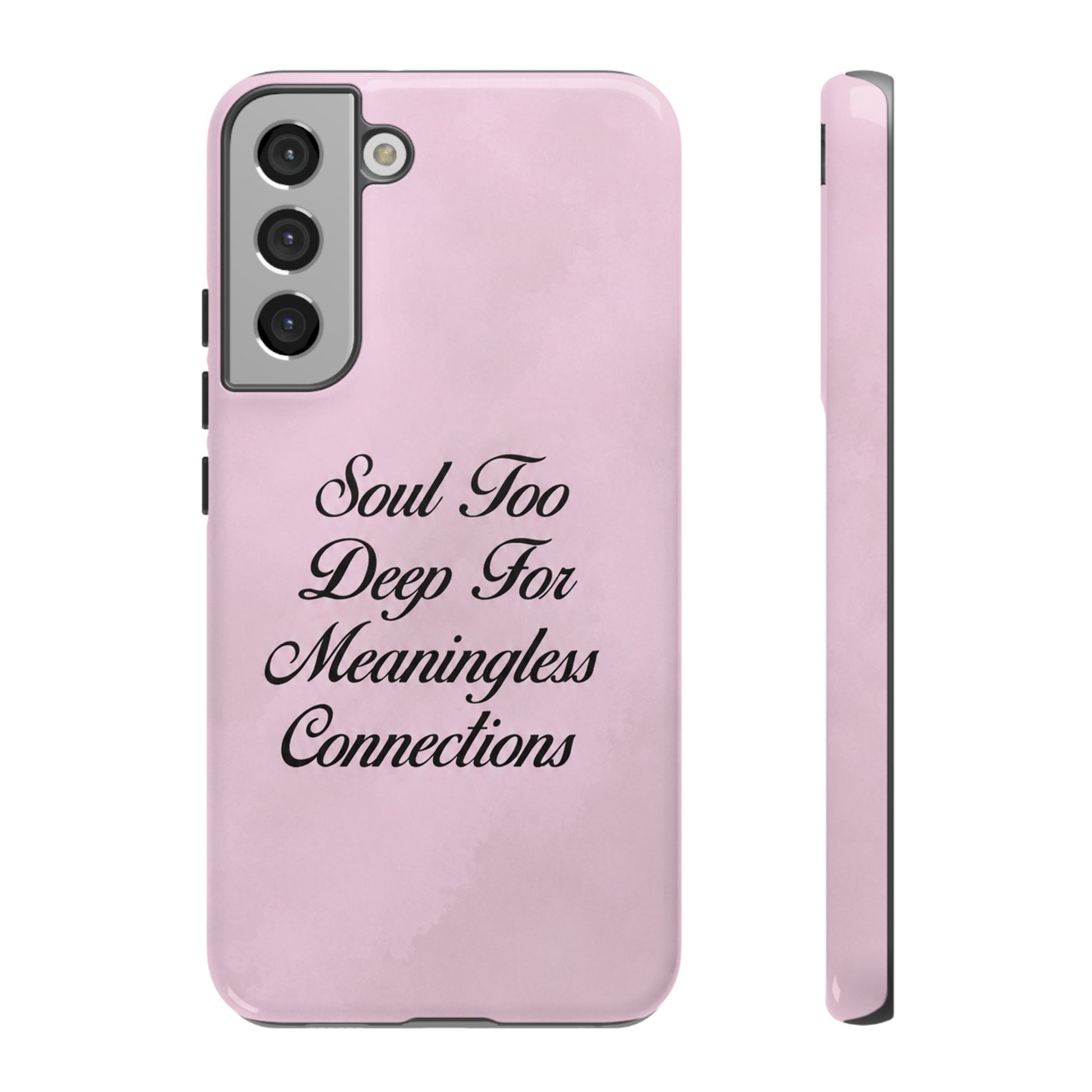 Soul too deep for meaningless connections Case