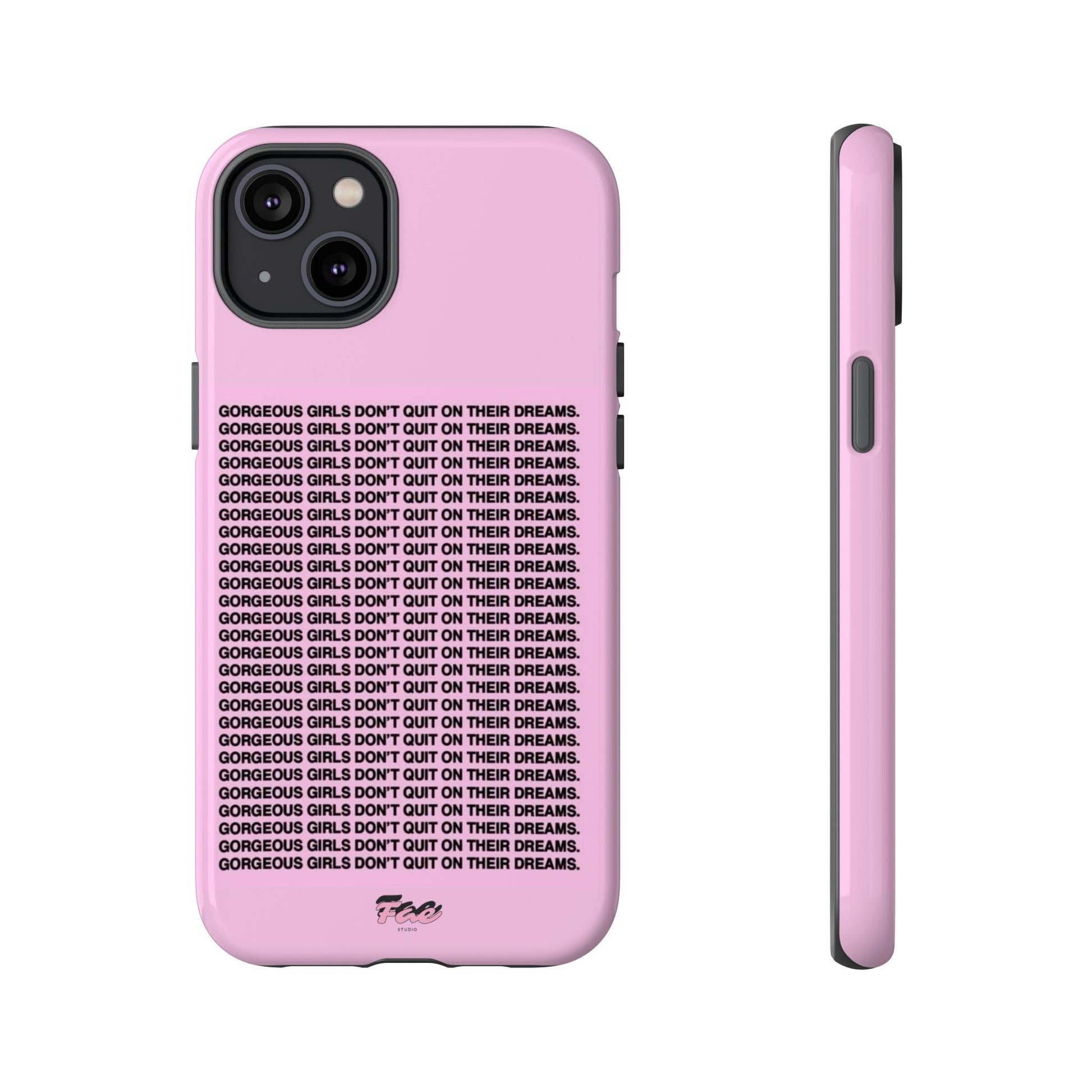 Gorgeous girl don't quit on their dreams  case