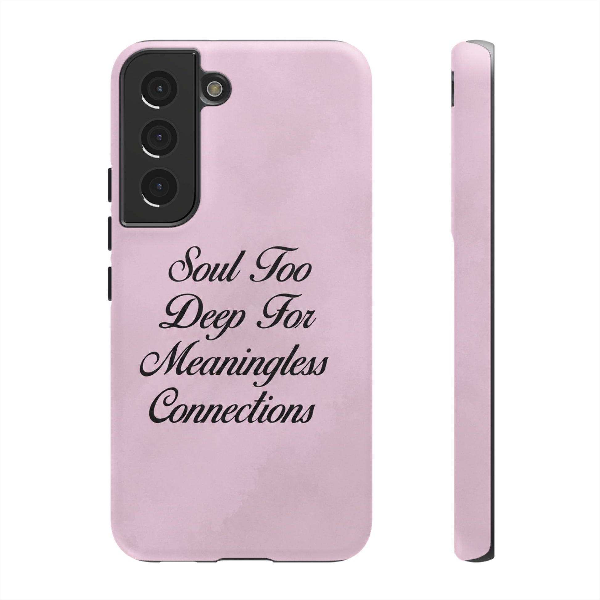 Soul too deep for meaningless connections Case
