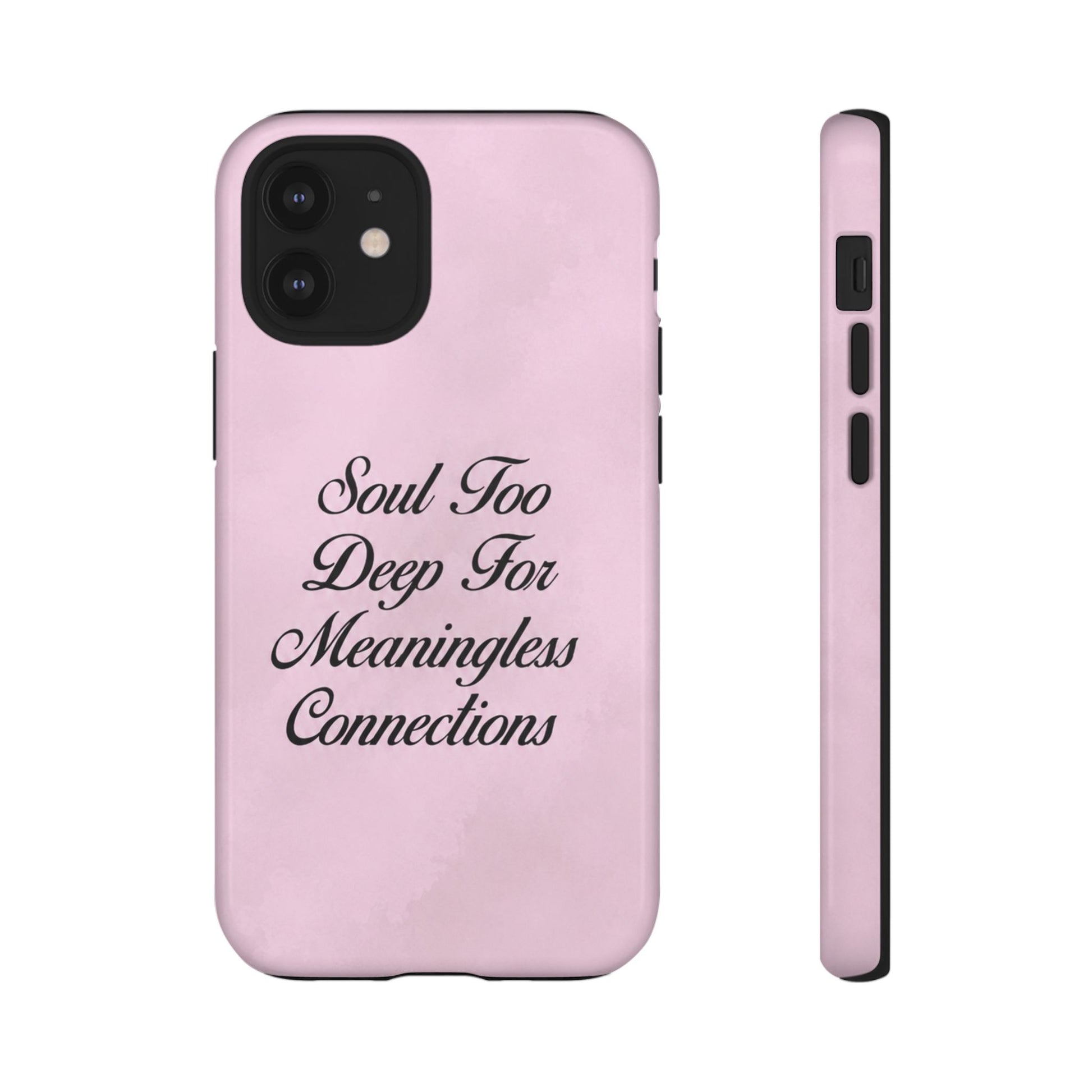 Soul too deep for meaningless connections Case