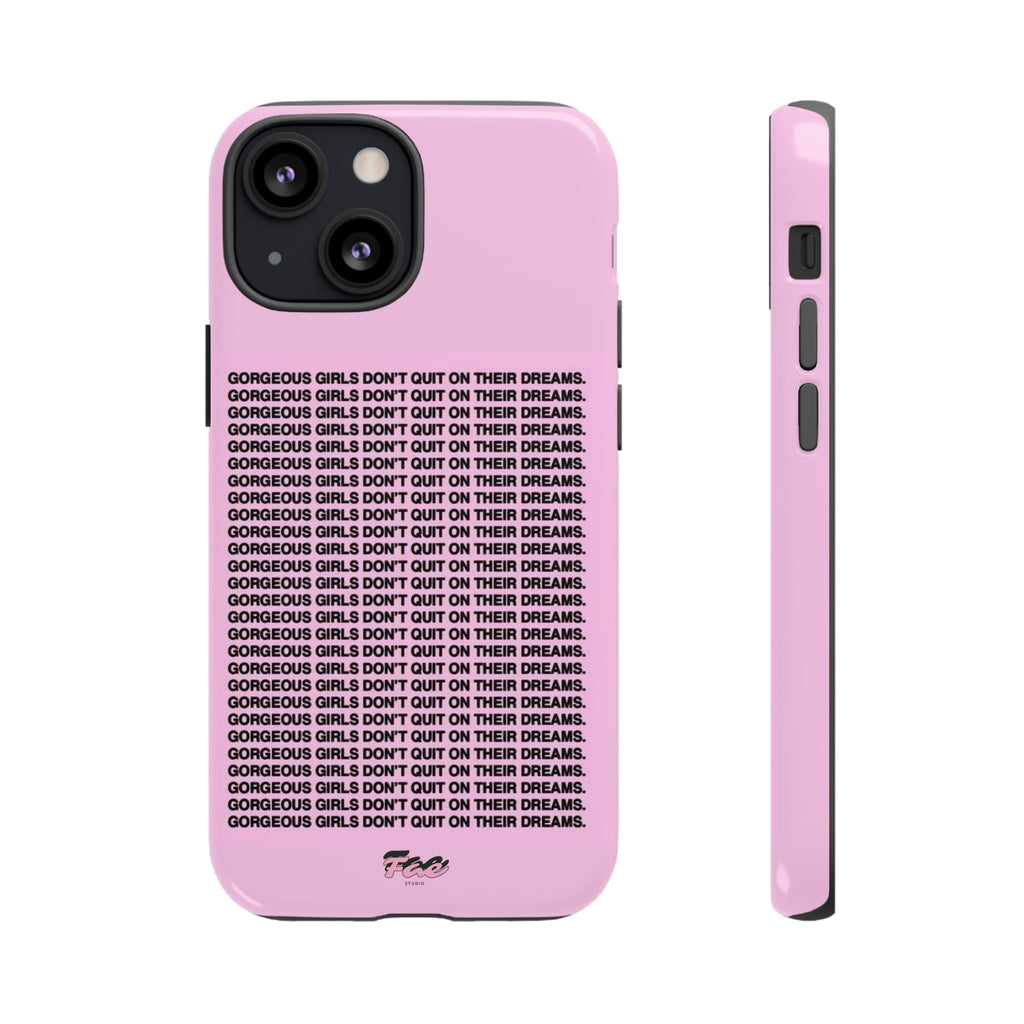 Gorgeous girl don't quit on their dreams  case