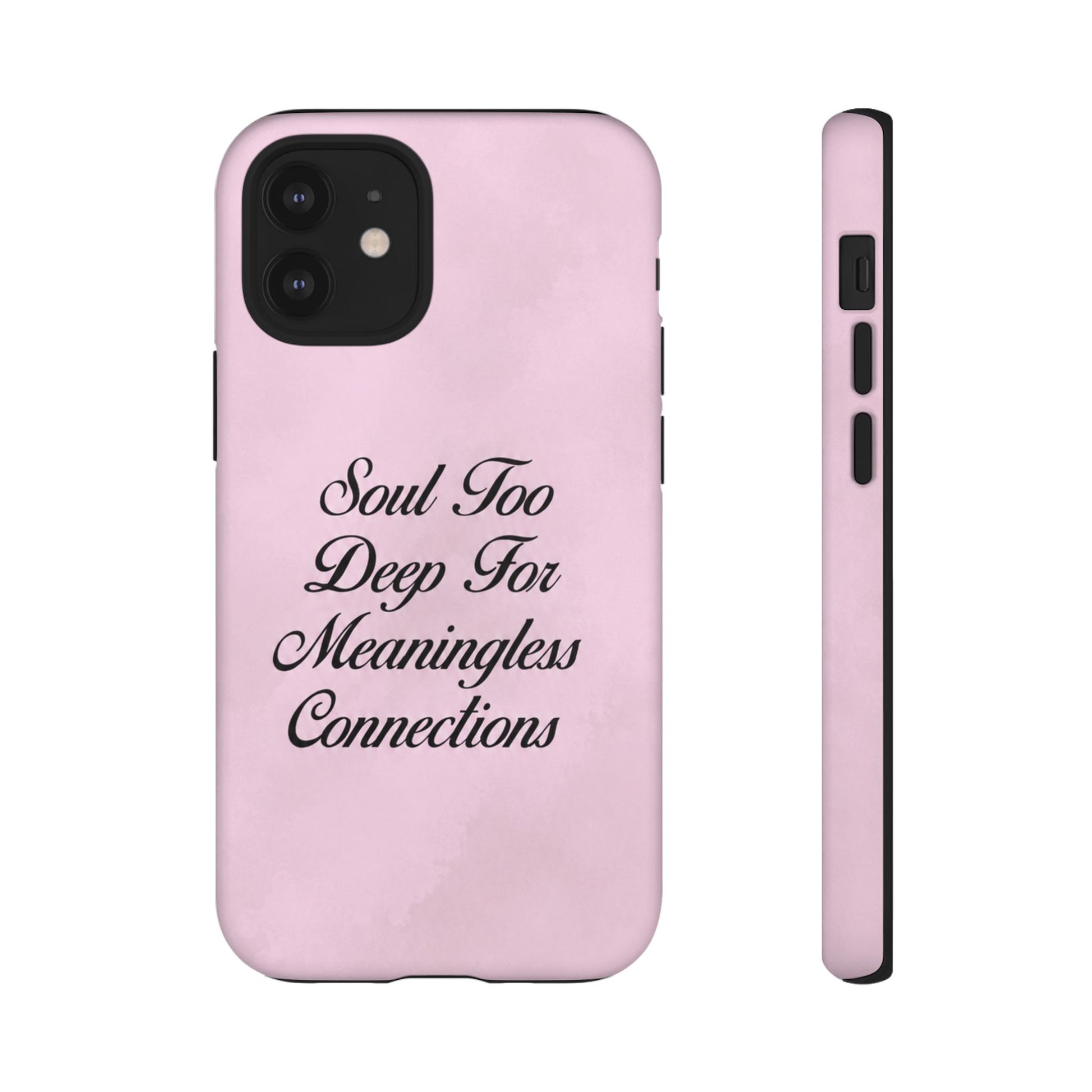 Soul too deep for meaningless connections Case