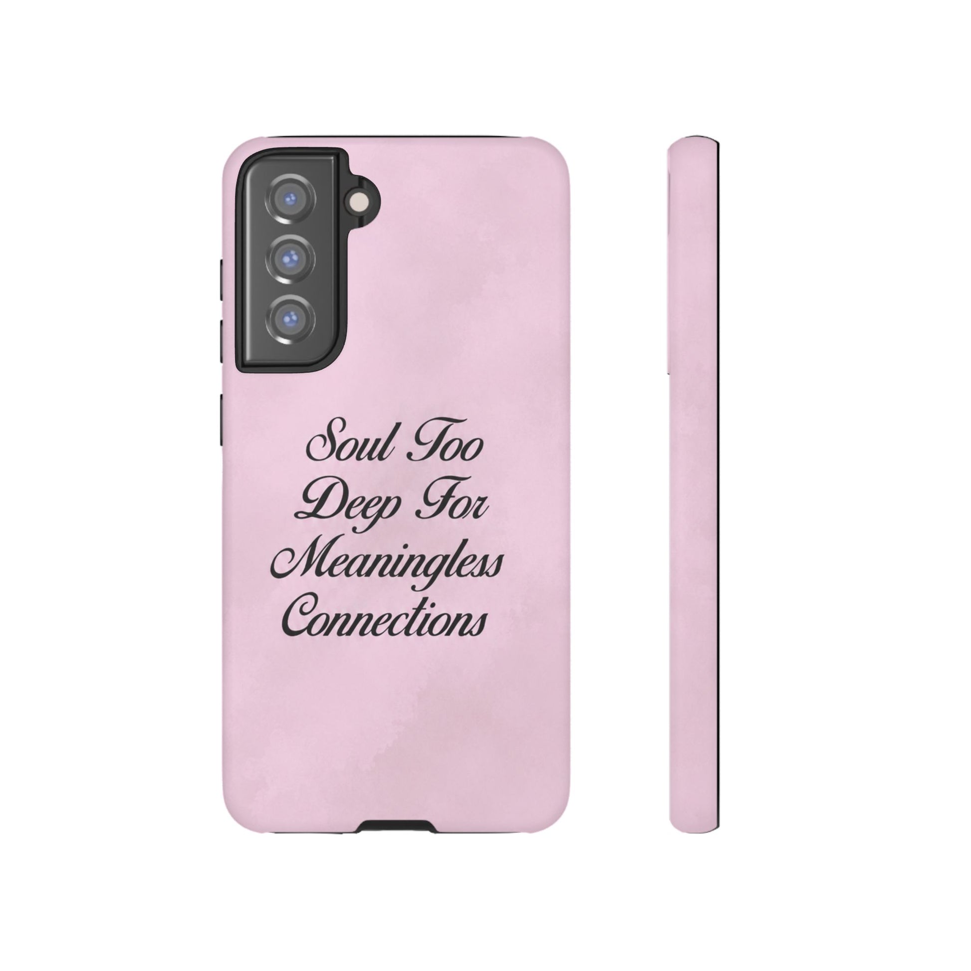 Soul too deep for meaningless connections Case