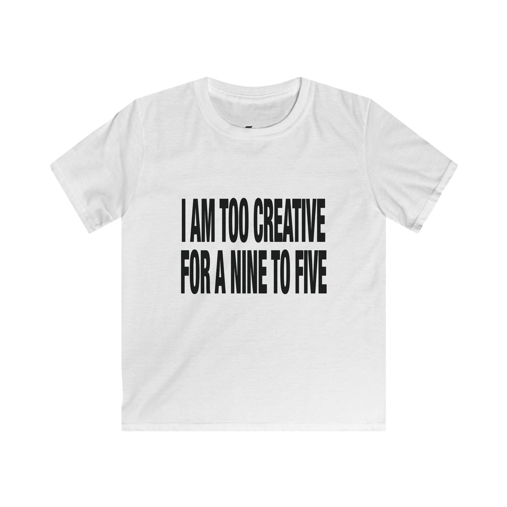 I'm too creative for a nine to five baby tee