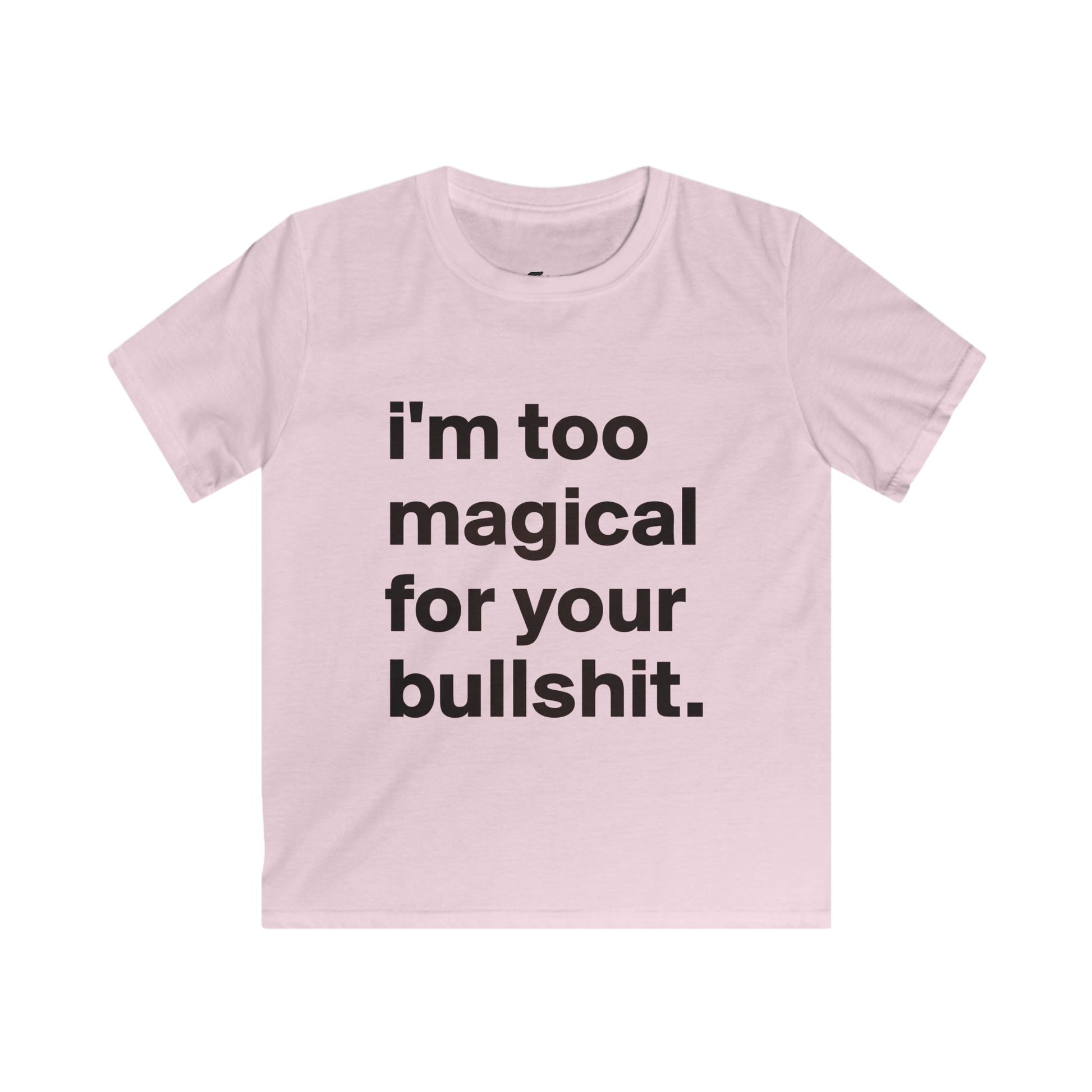 I'm too magical for your bullshit baby tee