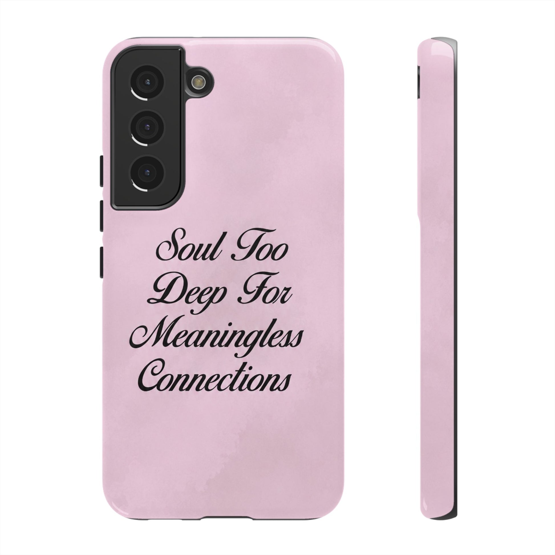 Soul too deep for meaningless connections Case